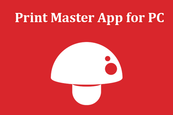 Print Master App for PC
