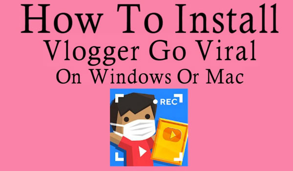 Vlogger Go Viral For Windows 10